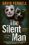 The Silent Man: The gripping and twisty crime thriller from the author of The Art of Death, The Silent Man: The gripping and twisty crime thriller from the author of The Art of Death