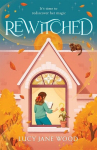 Rewitched: The instant Sunday Times bestseller, a spellbinding cosy fantasy about the magic of love in all its forms, Rewitched: The instant Sunday Times bestseller, a spellbinding cosy fantasy about the magic of love in all its forms