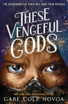 These Vengeful Gods, These Vengeful Gods