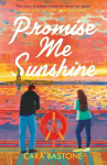 Promise Me Sunshine: A heartwarming, slow-burn romance, Promise Me Sunshine: A heartwarming, slow-burn romance