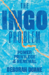 The INGO Problem: Power, privilege, and renewal, The INGO Problem: Power, privilege, and renewal
