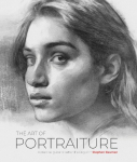 The Art of Portraiture: A practical guide to better drawing with Stephen Bauman, The Art of Portraiture: A practical guide to better drawing with Stephen Bauman