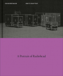 How to Disappear: A Photographic Portrait of Radiohead, How to Disappear: A Photographic Portrait of Radiohead