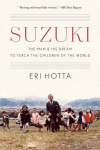 Suzuki: The Man and His Dream to Teach the Children of the World, Suzuki: The Man and His Dream to Teach the Children of the World