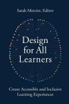 Design for All Learners: Create Accessible and Inclusive Learning Experiences, Design for All Learners: Create Accessible and Inclusive Learning Experiences