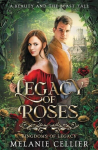 Legacy of Roses: A Beauty and the Beast Tale, Legacy of Roses: A Beauty and the Beast Tale