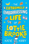 The Extremely Embarrassing Life of Lottie Brooks, The Extremely Embarrassing Life of Lottie Brooks