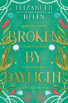Broken by Daylight, Broken by Daylight