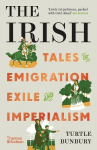 The Irish: Tales of Emigration, Exile and Imperialism, The Irish: Tales of Emigration, Exile and Imperialism