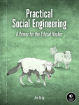 Practical Social Engineering: A Primer for the Ethical Hacker, Practical Social Engineering: A Primer for the Ethical Hacker