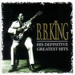 CD B. B. King His Definitive Greatest Hits (2CD)
