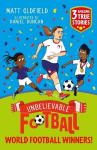 Unbelievable Football Short Colour Stories: World Football Winners!, Unbelievable Football Short Colour Stories: World Football Winners!