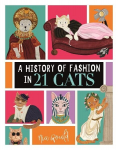 A History of Fashion in 21 Cats, A History of Fashion in 21 Cats
