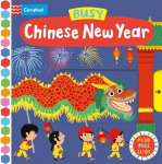 Busy Chinese New Year: A Push, Pull, Slide Book, Busy Chinese New Year: A Push, Pull, Slide Book