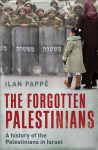 Forgotten Palestinians: A History of the Palestinians in Israel