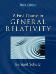 First Course in General Relativity 3rd Revised edition