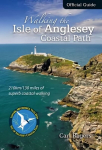 Walking the Isle of Anglesey Coastal Path - Official Guide: 210km/130 Miles of Superb Coastal Walking 2nd edition