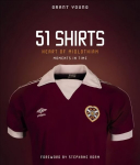Heart of Midlothian, 51 Shirts: Moments in Time