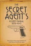 Secret Agent's Pocket Manual: 1939-1945
