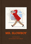 MR. Slowboy: Portraits of the Modern Gentleman