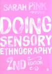 Doing Sensory Ethnography 2nd Revised edition