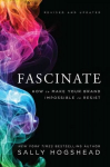 Fascinate, Revised and Updated: How to Make Your Brand Impossible to Resist Revised and Updated ed