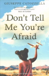 Don't Tell Me You're Afraid Main
