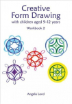 Creative Form Drawing with Children Aged 9-12: Workbook 2
