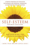 Self-Esteem, 4th Edition: A Proven Program of Cognitive Techniques for Assessing, Improving, and Maintaining Your Self-Esteem 4th Revised edition