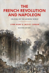 French Revolution and Napoleon: Crucible of the Modern World 2nd edition