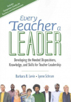 Every Teacher a Leader: Developing the Needed Dispositions, Knowledge, and Skills for Teacher Leadership