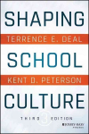 Shaping School Culture 3e: Pitfalls, Paradoxes, and Promises 3rd Edition