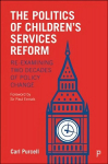 Politics of Children's Services Reform: Re-examining Two Decades of Policy Change