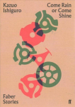 Come Rain or Come Shine: Faber Stories Main