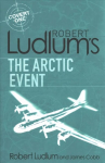 Robert Ludlum's The Arctic Event: A Covert-One novel