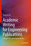 Academic Writing for Engineering Publications: A Guide for Non-native English Speakers 1st ed. 2022