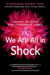 We are All in Shock: Energy Healing for Traumatic Times
