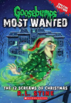 12 Screams of Christmas (Goosebumps Most Wanted Special Edition #2) Special edition