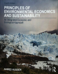 Principles of Environmental Economics and Sustainability: An Integrated Economic and Ecological Approach 4th edition