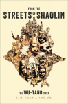 From the Streets of Shaolin: The Wu-Tang Saga