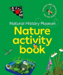 NHM Nature Activity Book: Connect with nature wherever you live