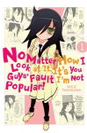 No Matter How I Look at It, It's You Guys' Fault I'm Not Popular!, Vol. 1, v. 1