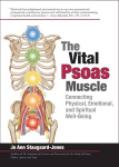 Vital Psoas Muscle: Connecting Physical, Emotional, and Spiritual Well-Being