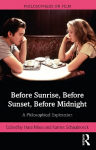 Before Sunrise, Before Sunset, Before Midnight: A Philosophical Exploration