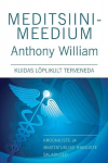 MEDITSIINIMEEDIUMI ELUMUUTVAD TOIDUD, ANTHONY WILLIAM