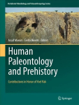 Human Paleontology and Prehistory: Contributions in Honor of Yoel Rak 1st ed. 2017