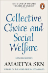 Collective Choice and Social Welfare: Expanded Edition Enlarged edition