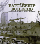 Battleship Builders: Constructing and Arming British Capital Ships