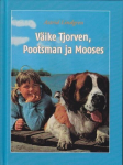 V&Auml;IKE TJORVEN, POOTSMAN JA MOOSES, ASTRID LINDGREN