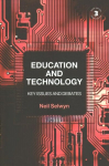 Education and Technology: Key Issues and Debates 3rd edition
